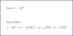 Factor 1 - 2X^2 (problem with solution)